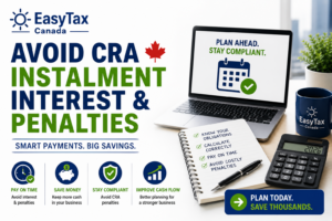 How to Avoid CRA Instalment Interest & Penalties